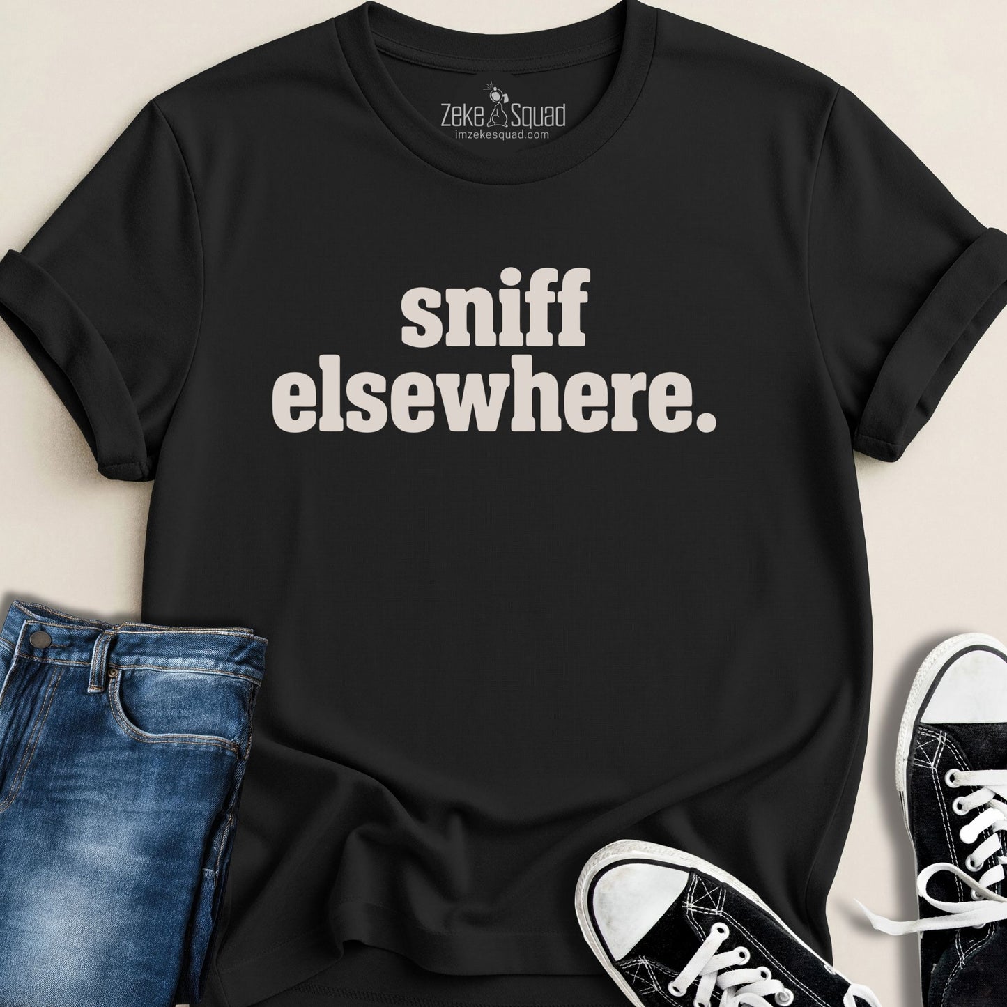 Sniff Elsewhere T-shirt - Zeke Squad
