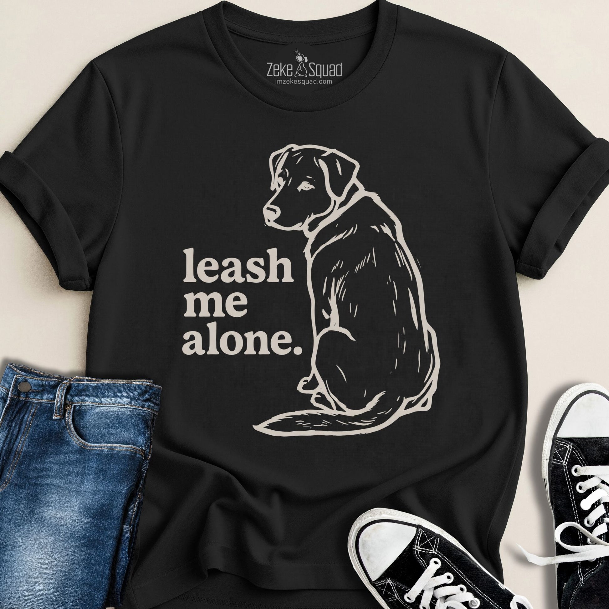 Leash Me Alone Attitude T-shirt - Zeke Squad