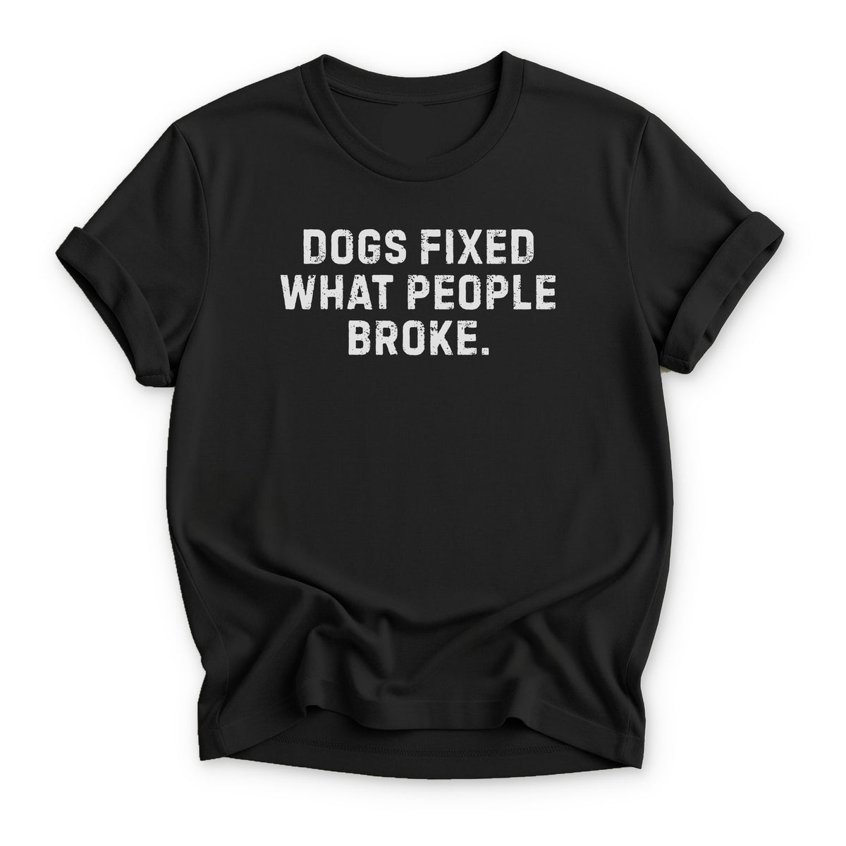 Dogs Fixed What People Broke T-shirt - Zeke Squad
