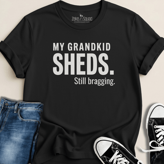 My Grandkid Sheds T-shirt - Zeke Squad