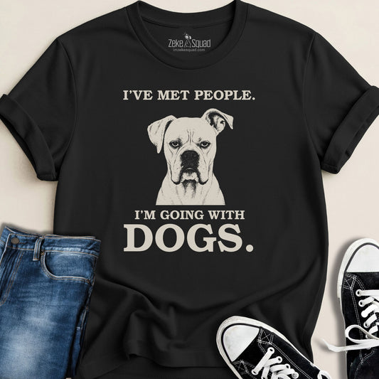 I've Met People T-shirt - Zeke Squad