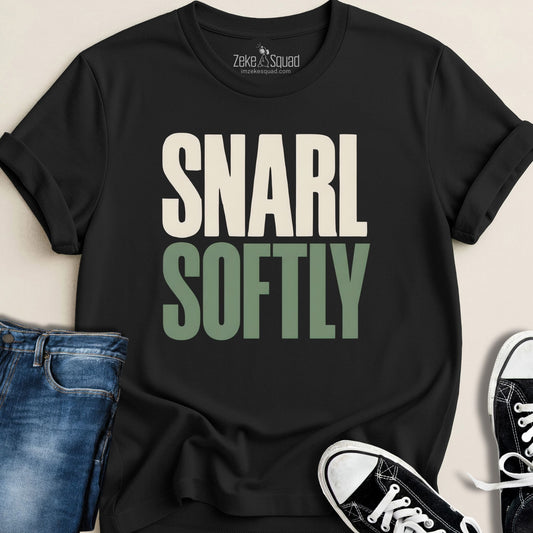 Snarl Softly T-shirt - Zeke Squad