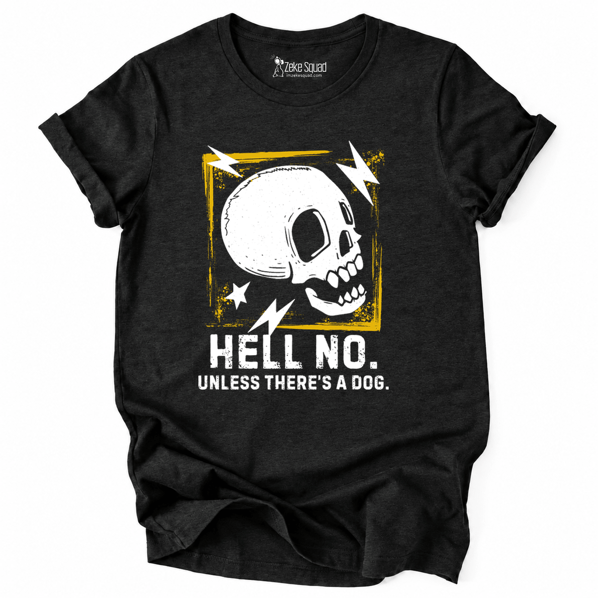 Hell No T-shirt - Zeke Squad