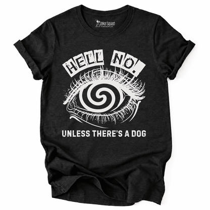 Unless Dog T-shirt - Zeke Squad