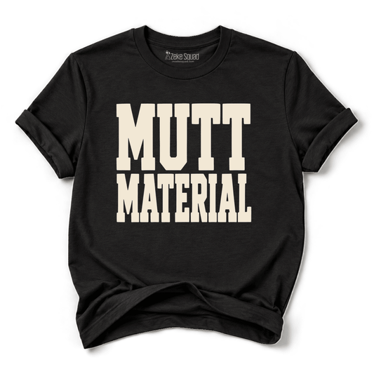 Mutt Material T-shirt - Zeke Squad