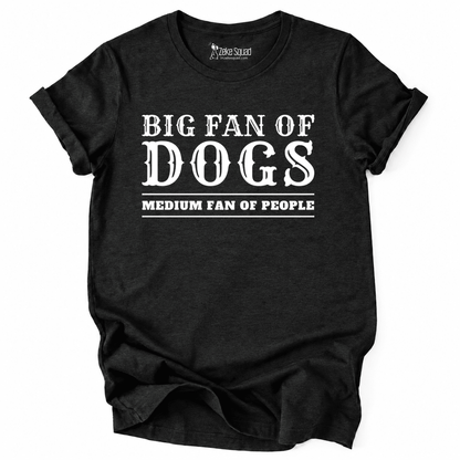 Big Fan of Dogs T-shirt - Zeke Squad