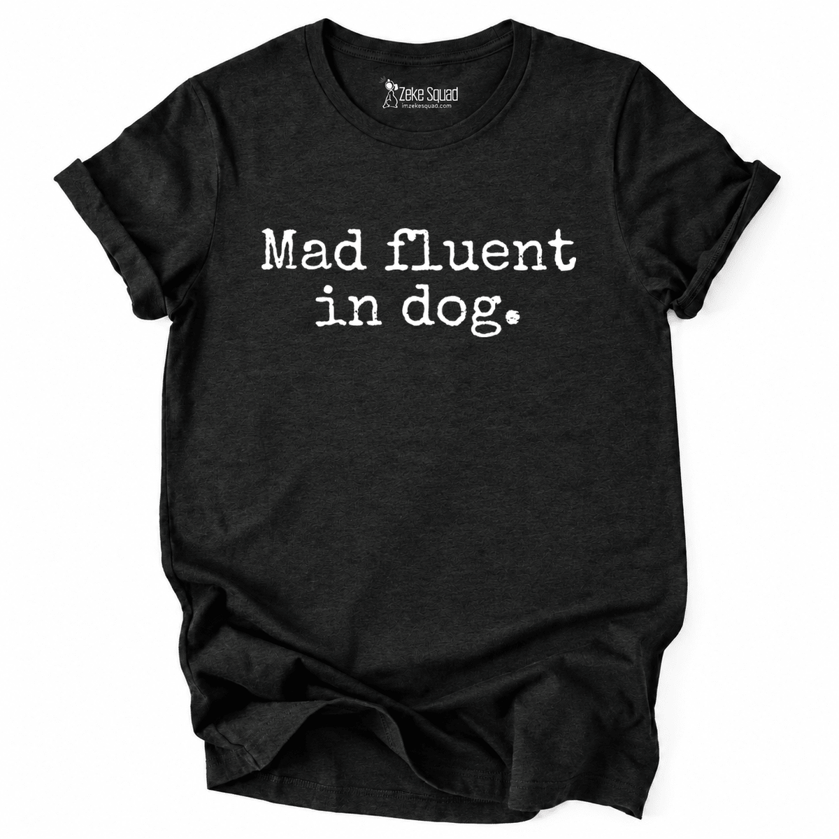 Mad Fluent T-shirt - Zeke Squad