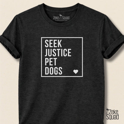 Seek Justice Pet Dogs T-shirt - Zeke Squad