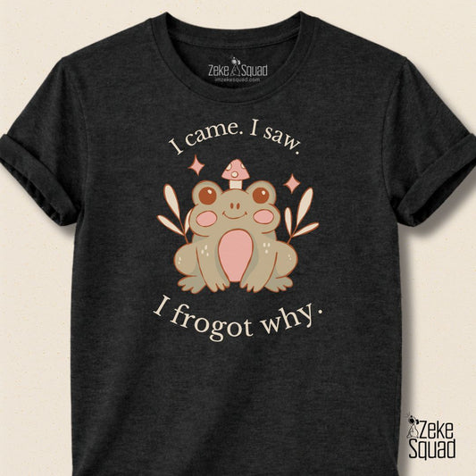 I Came I Saw I Frogot Why T-shirt - Zeke Squad
