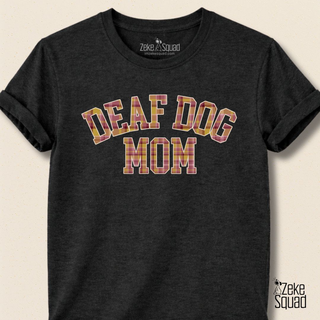 Deaf Dog Mama T-shirt - Zeke Squad