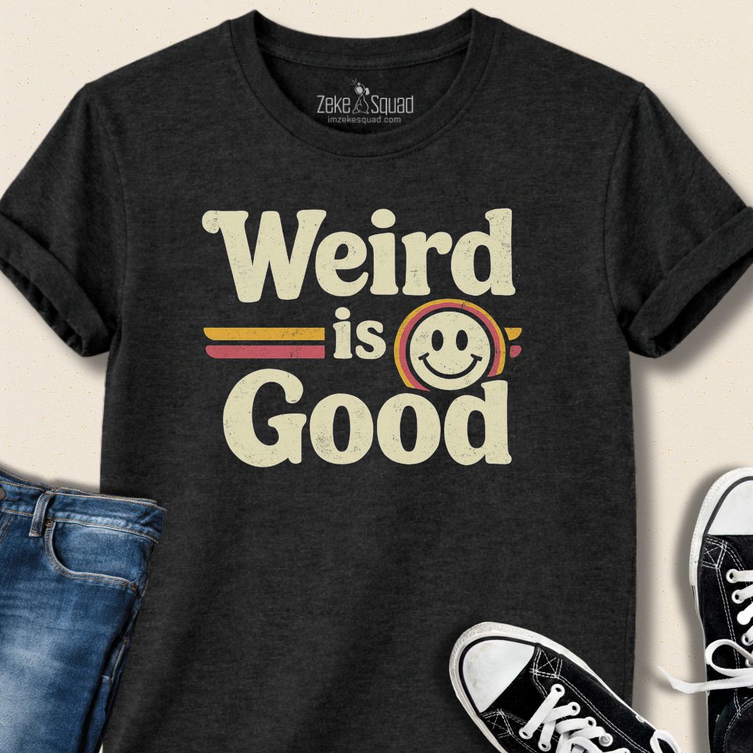 Weird Is Good Retro T-shirt - Zeke Squad