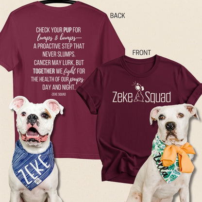 Check Your Pup for Lumps and Bumps Canine Cancer Awareness T-shirt - Zeke Squad