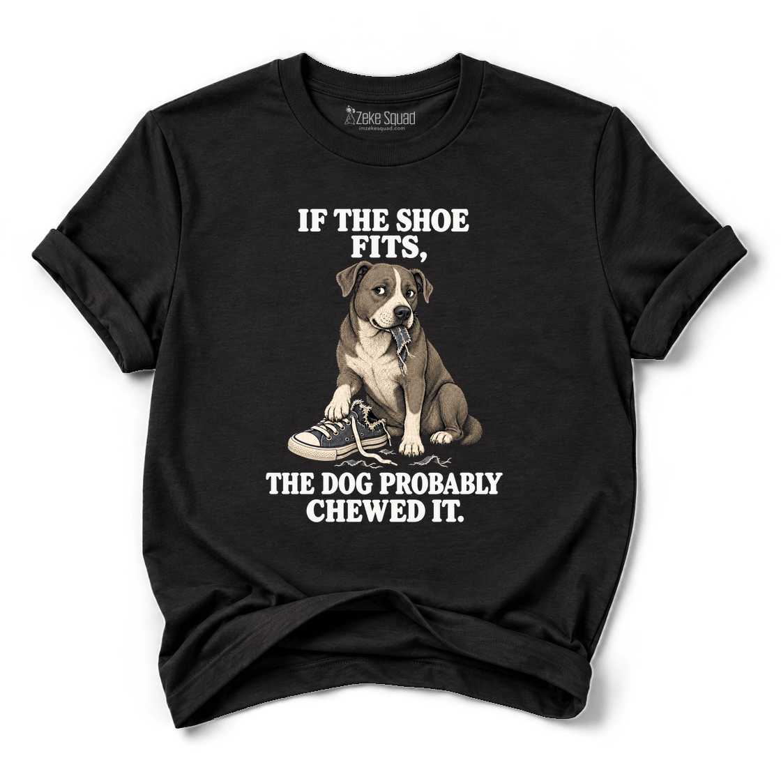 If the Shoe Fits T-shirt - Zeke Squad