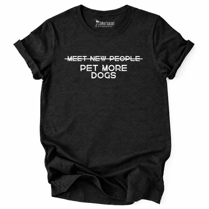 Pet More Dogs T-shirt - Zeke Squad