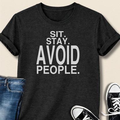 Sit. Stay. Avoid People T-shirt - Zeke Squad
