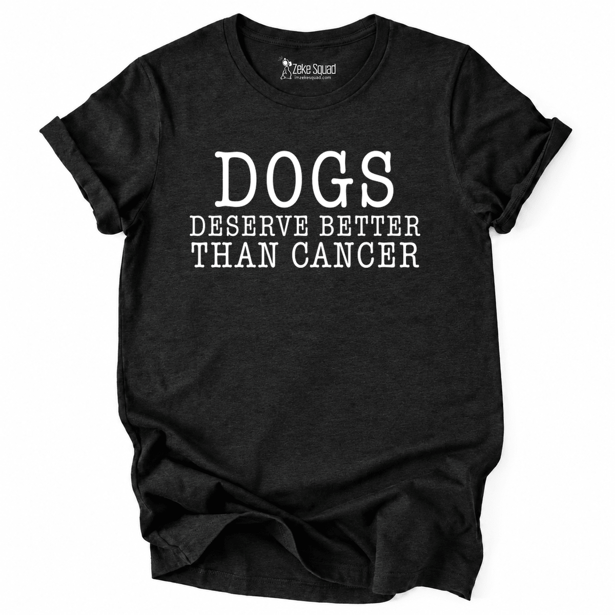 Deserve Better T-shirt - Zeke Squad