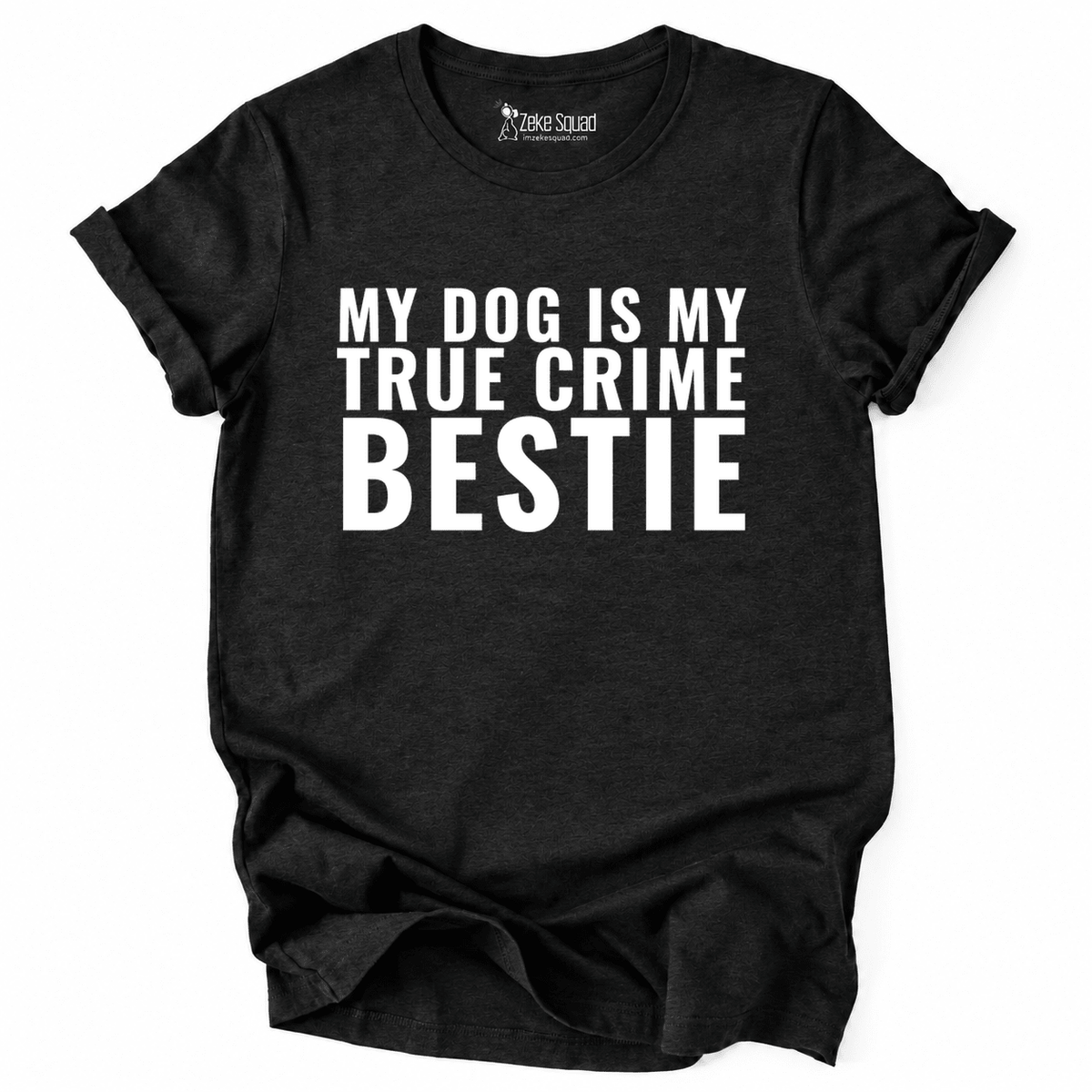 Bestie T-shirt - Zeke Squad