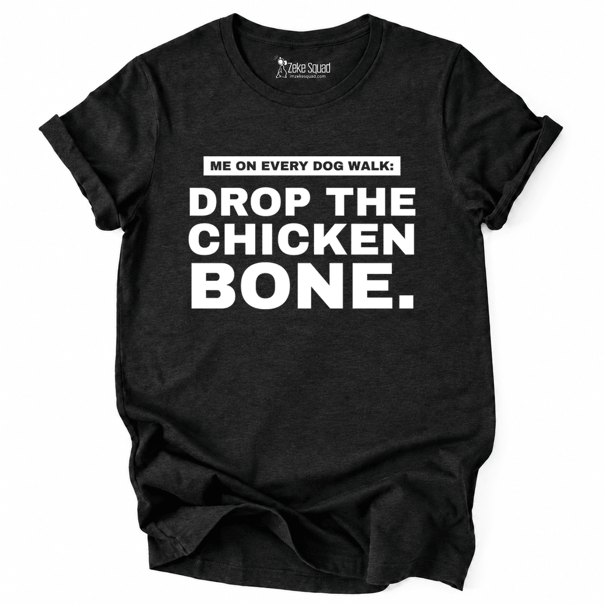 Chicken Bone T-shirt - Zeke Squad