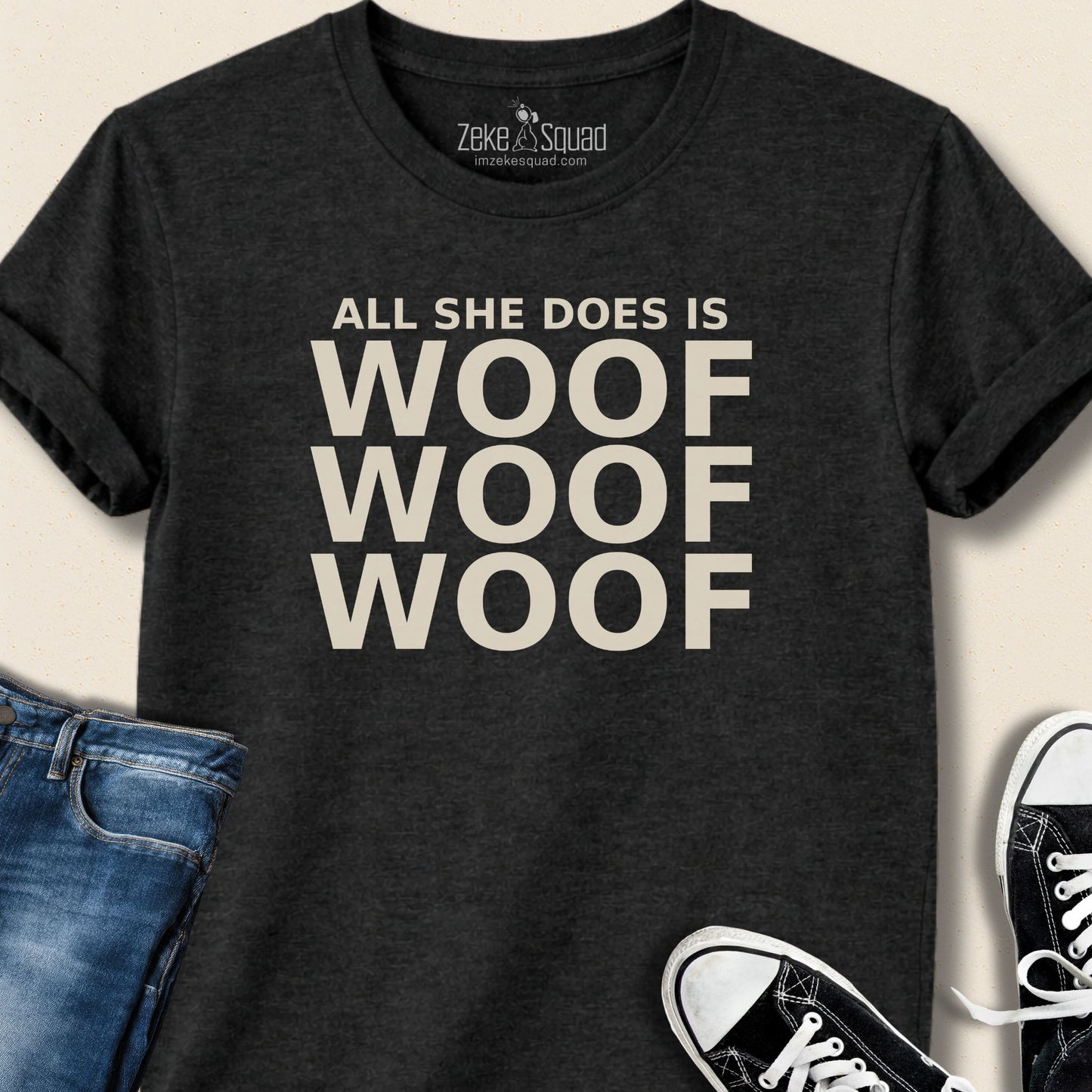 All She Does Is Woof Woof Woof T-shirt - Zeke Squad