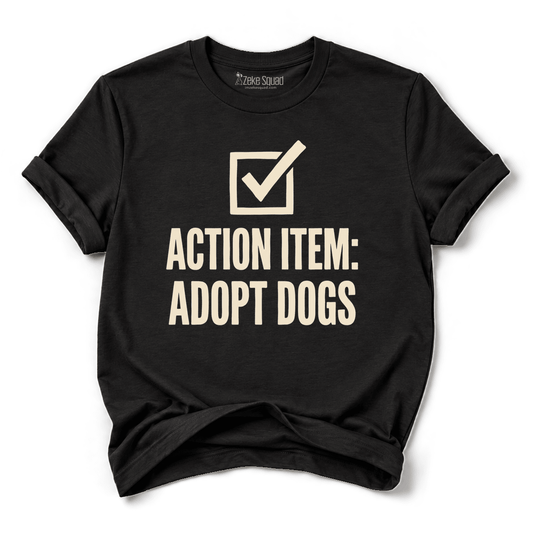 Adopt Dogs T-shirt - Zeke Squad