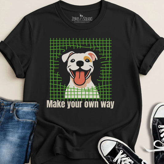 Make Your Own Way T-shirt