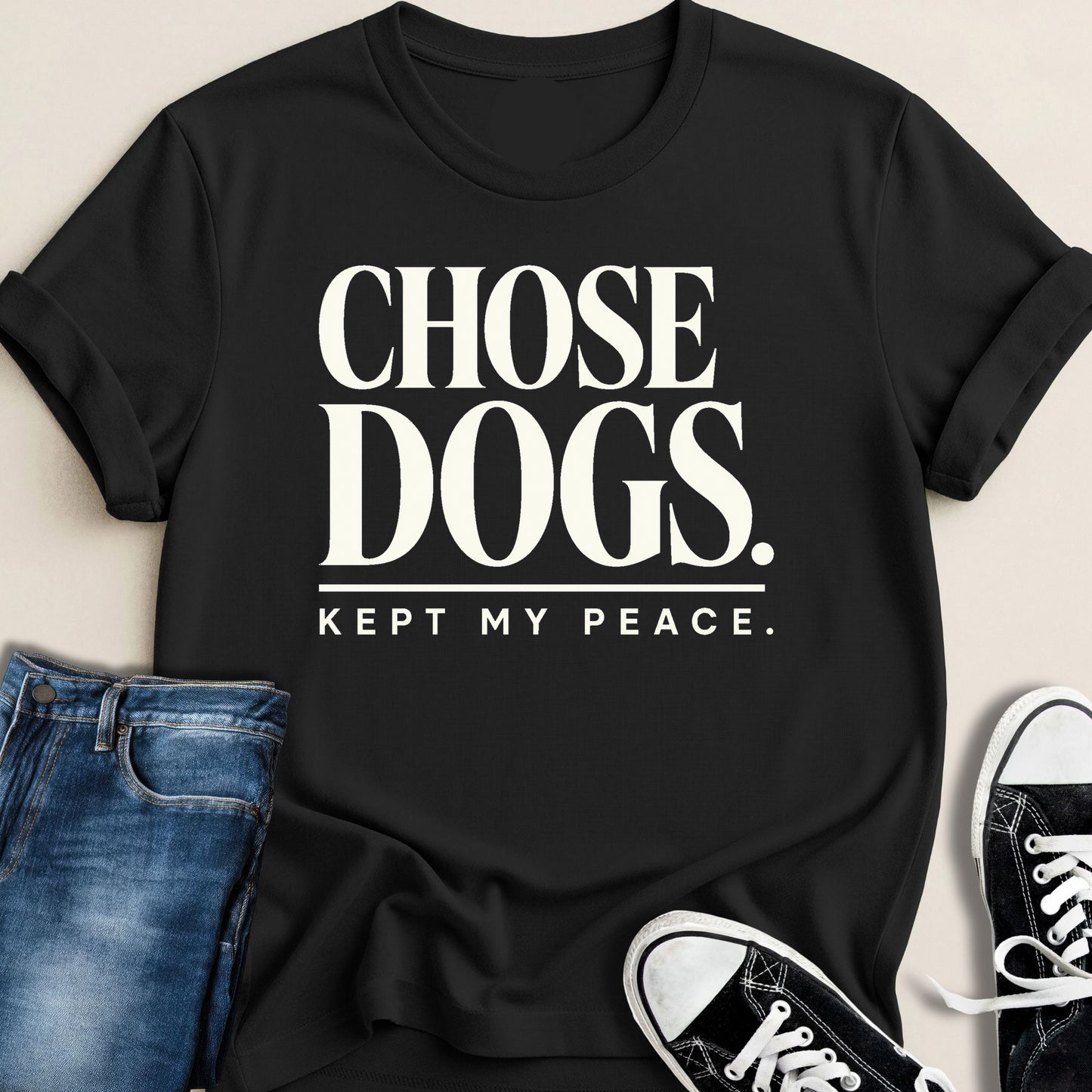 Chose Dogs. Kept Peace T-shirt