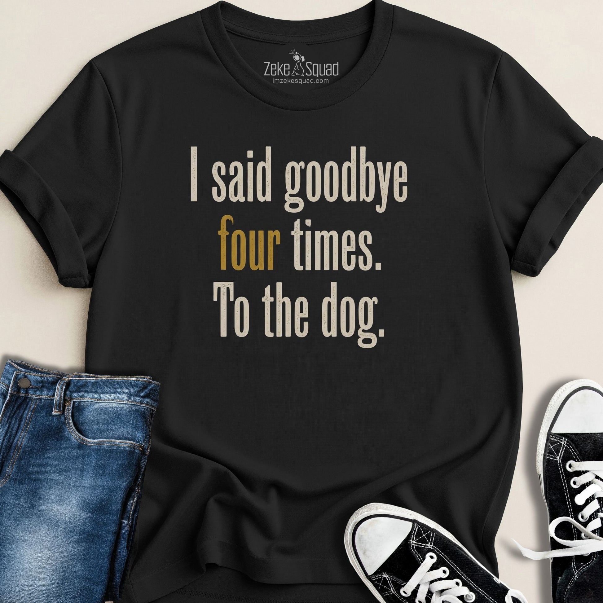 I Said Goodbye T-shirt - Zeke Squad