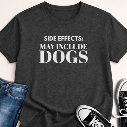 Side effects: may include dogs T-shirt - Zeke Squad