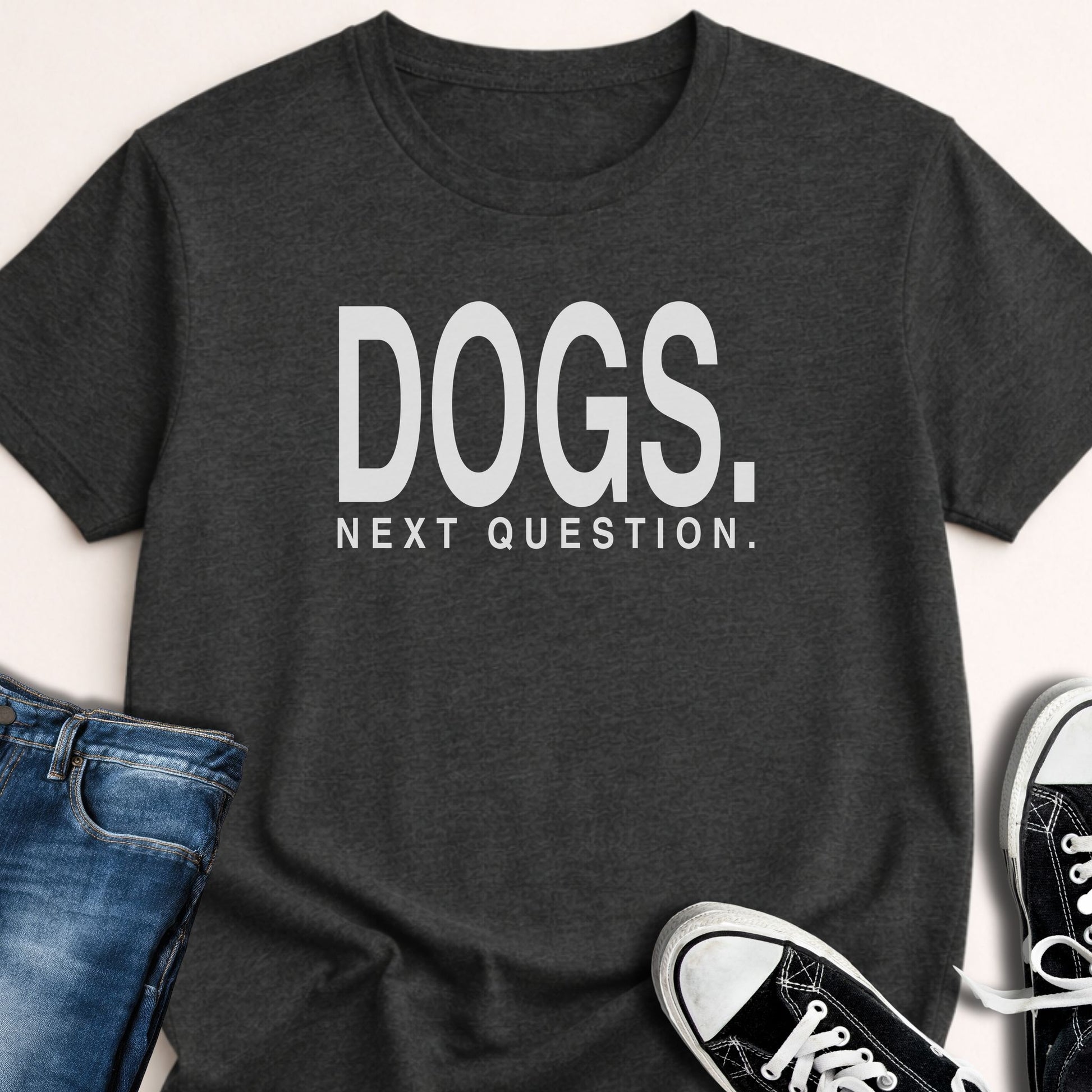 Dogs. Next Question T-shirt - Zeke Squad
