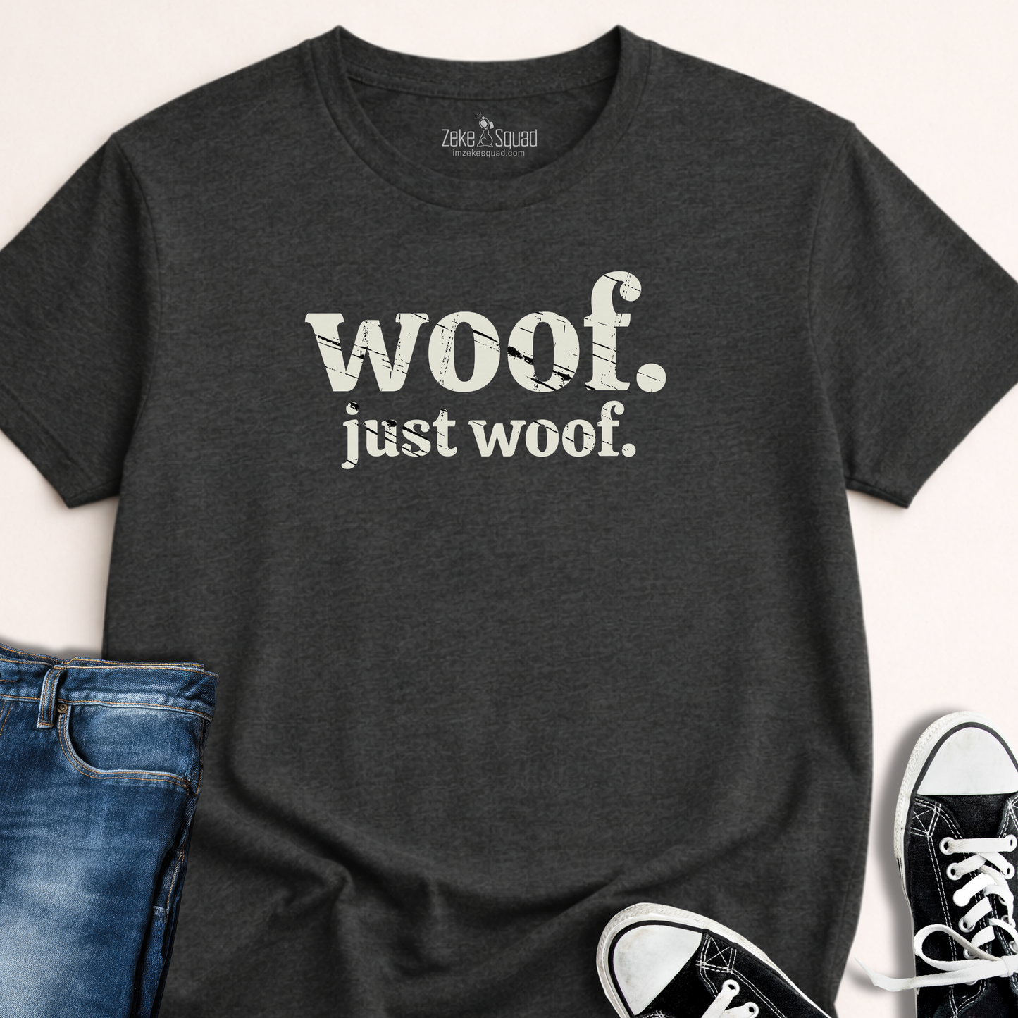 Woof. Just Woof. T-shirt
