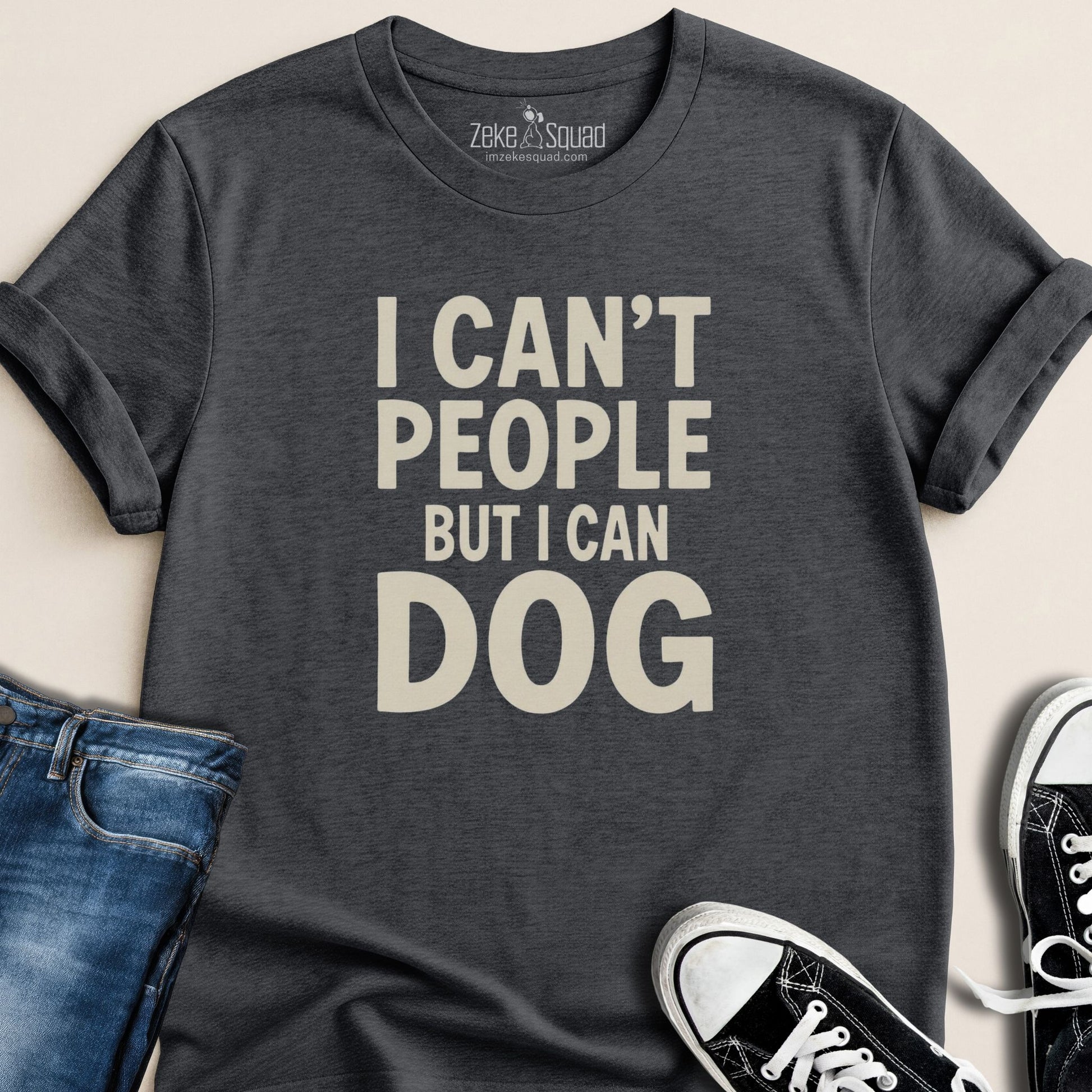 I Can't People but I Can Dog T-shirt | Dog Lover Introvert Tee - Zeke Squad
