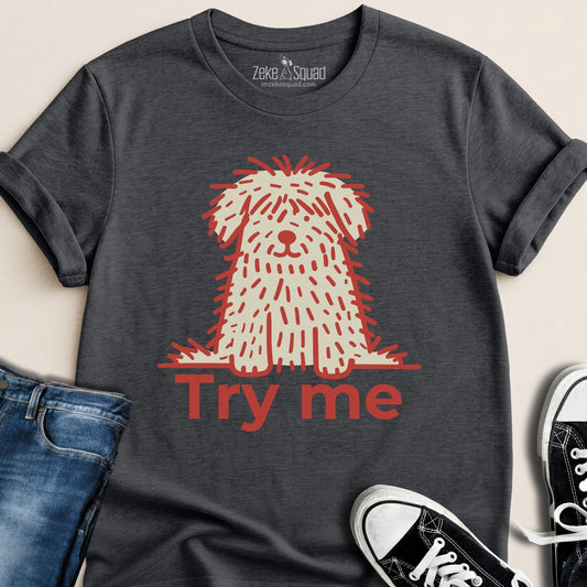 Try Me T-shirt - Zeke Squad
