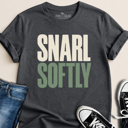 Snarl Softly T-shirt - Zeke Squad