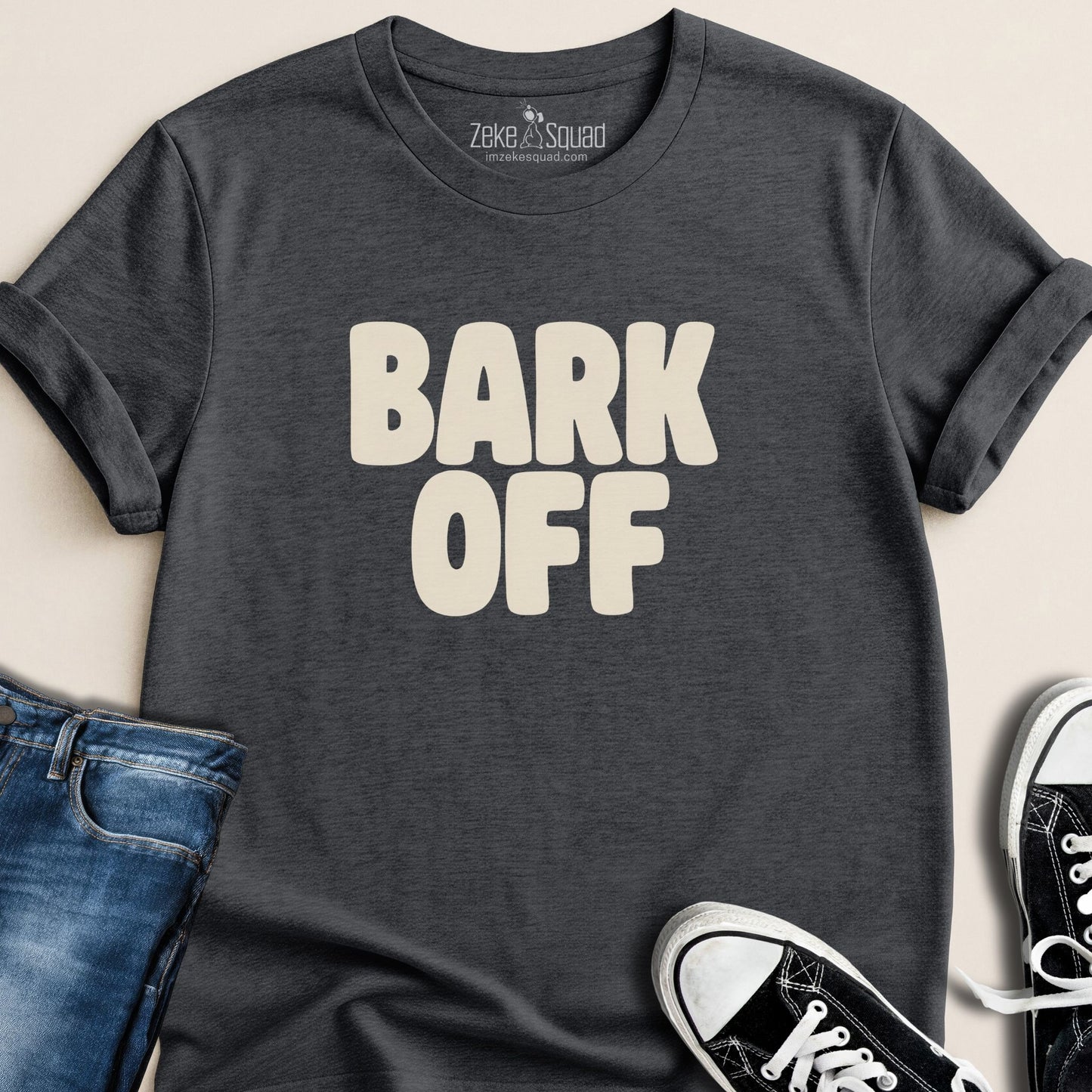 Bark Off Dog Lover T-shirt - Zeke Squad