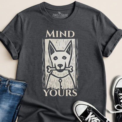 Mind Yours T-shirt - Zeke Squad