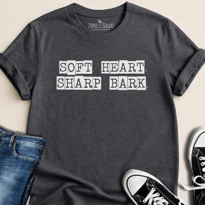 Soft Heart. Sharp Bark. T-shirt - Zeke Squad