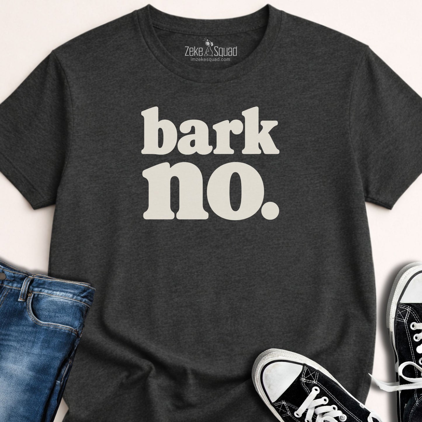 Bark No. T-shirt - Zeke Squad