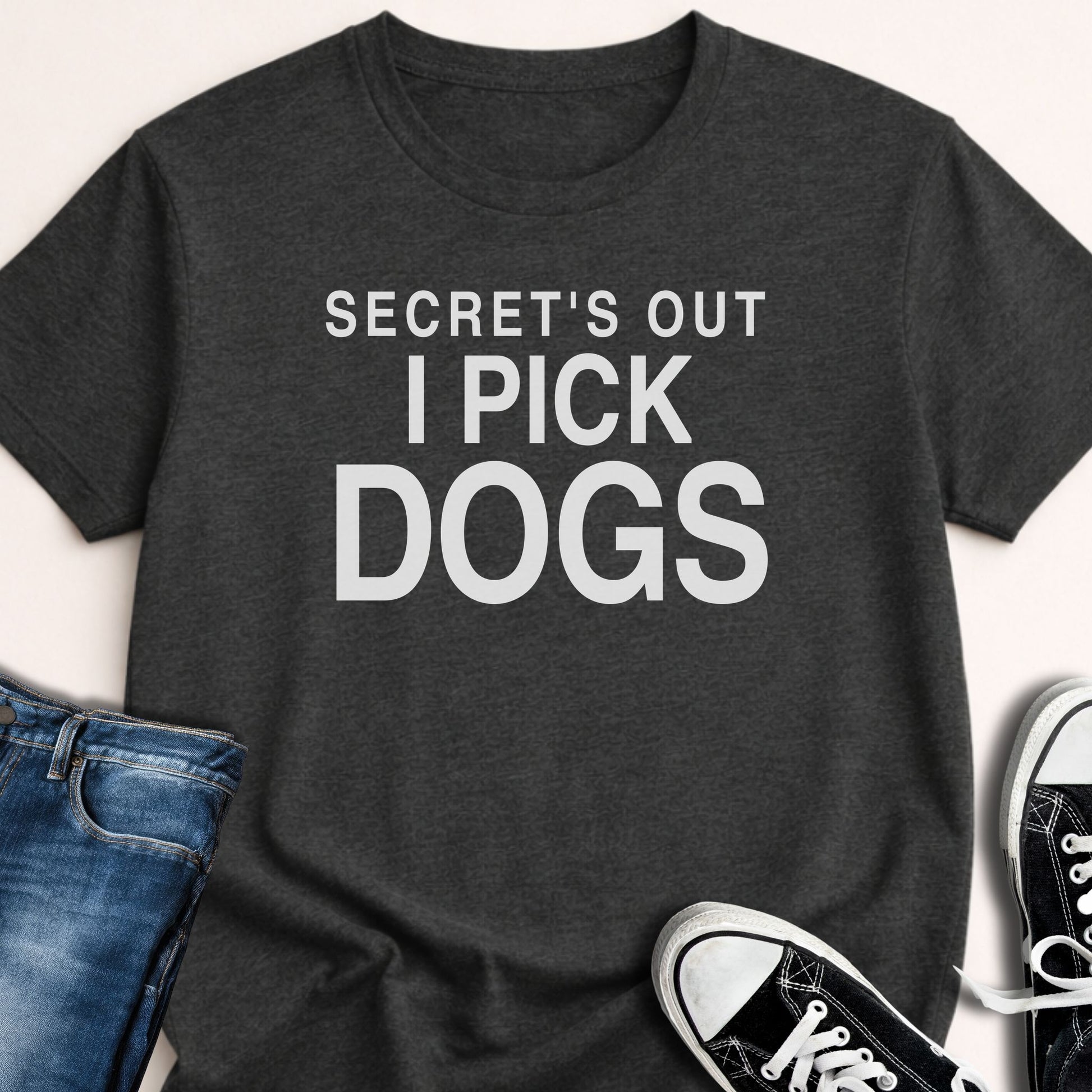 Secret's Out. I Pick Dogs. T-shirt - Zeke Squad