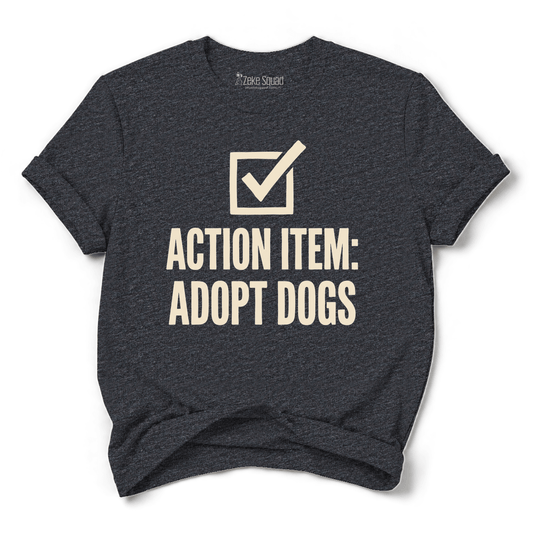 Adopt Dogs T-shirt - Zeke Squad