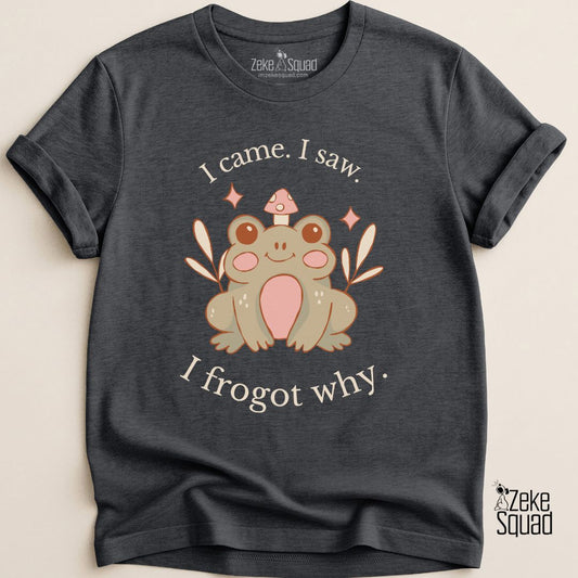 I Came I Saw I Frogot Why T-shirt - Zeke Squad