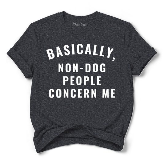 Non-dog People T-shirt - Zeke Squad