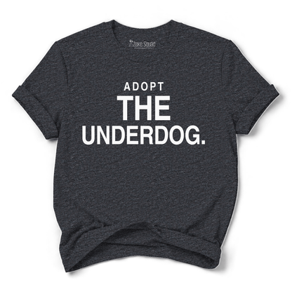 Adopt the Underdog T-shirt - Zeke Squad