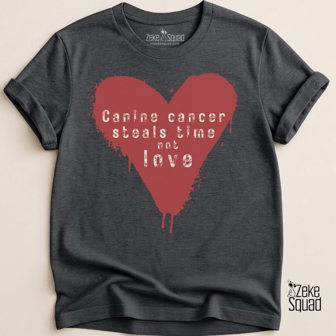 Canine Cancer Steals Time Not Love T-shirt Canine Cancer Awareness - Zeke Squad