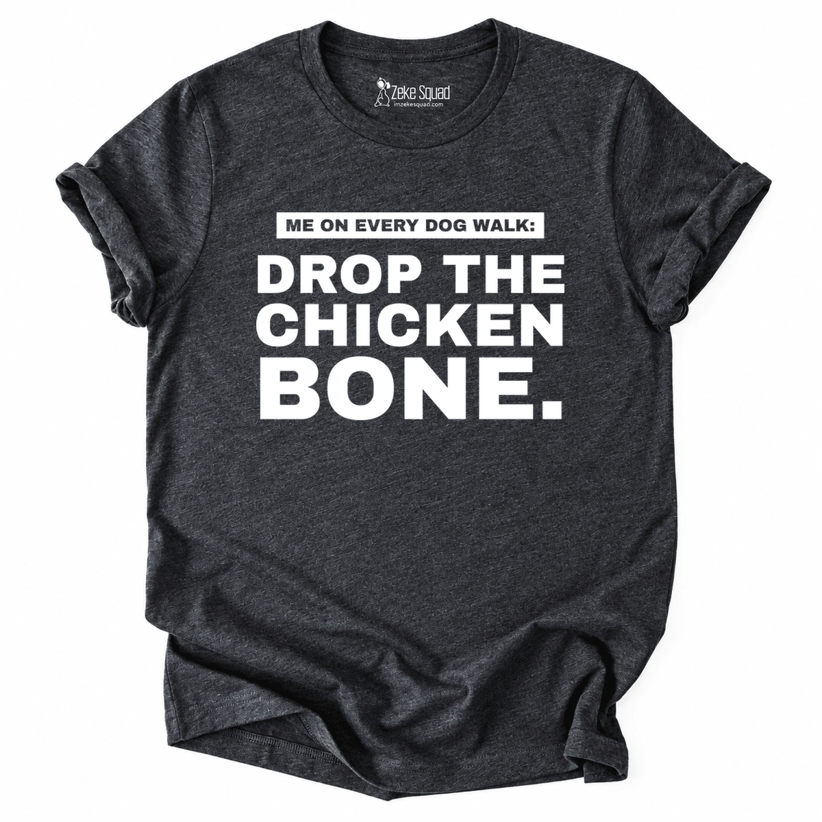 Chicken Bone T-shirt - Zeke Squad