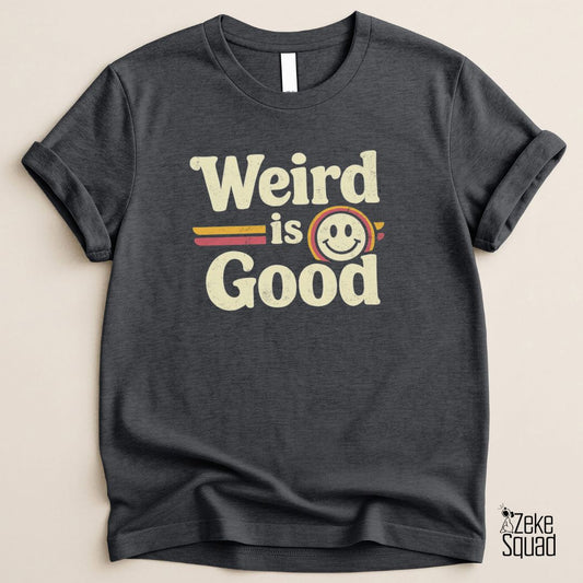 Weird Is Good Retro Smiley T-Shirt | Vintage Graphic Tee - Zeke Squad