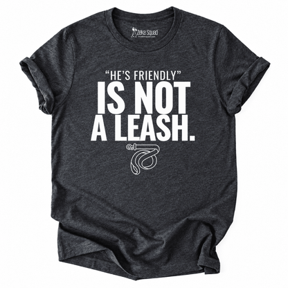 He's Friendly T-shirt - Zeke Squad