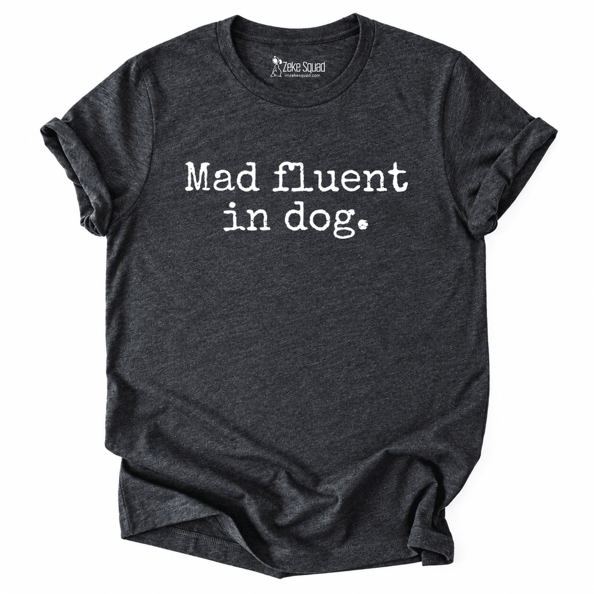 Mad Fluent T-shirt - Zeke Squad