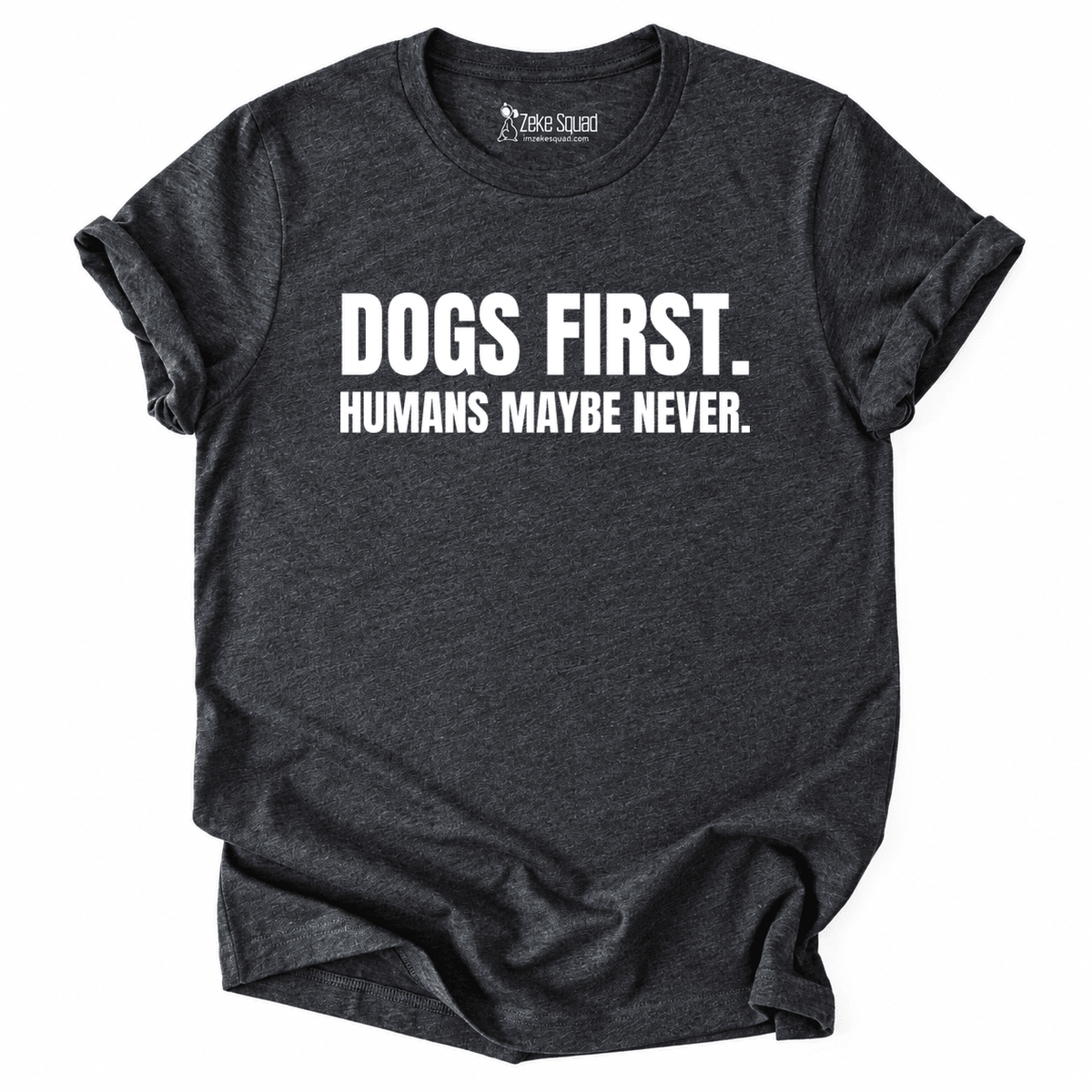 Maybe Never T-shirt - Zeke Squad