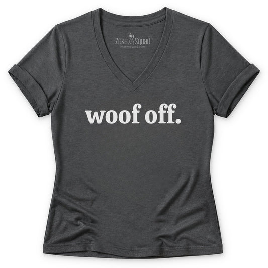 Woof Off Women's V-neck - Zeke Squad