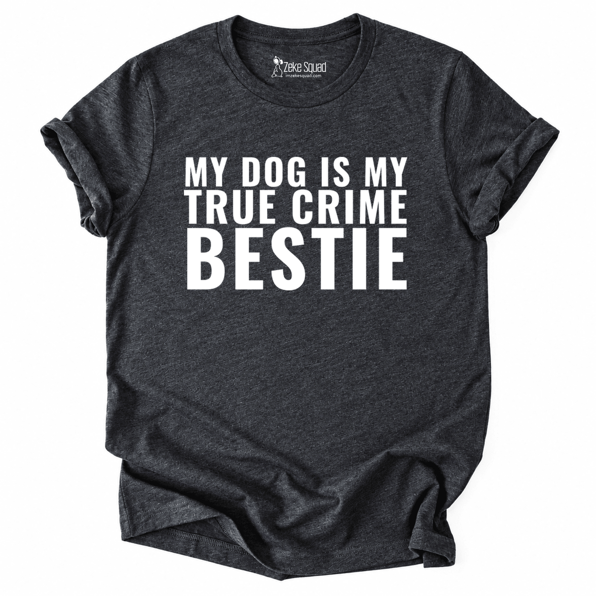 Bestie T-shirt - Zeke Squad